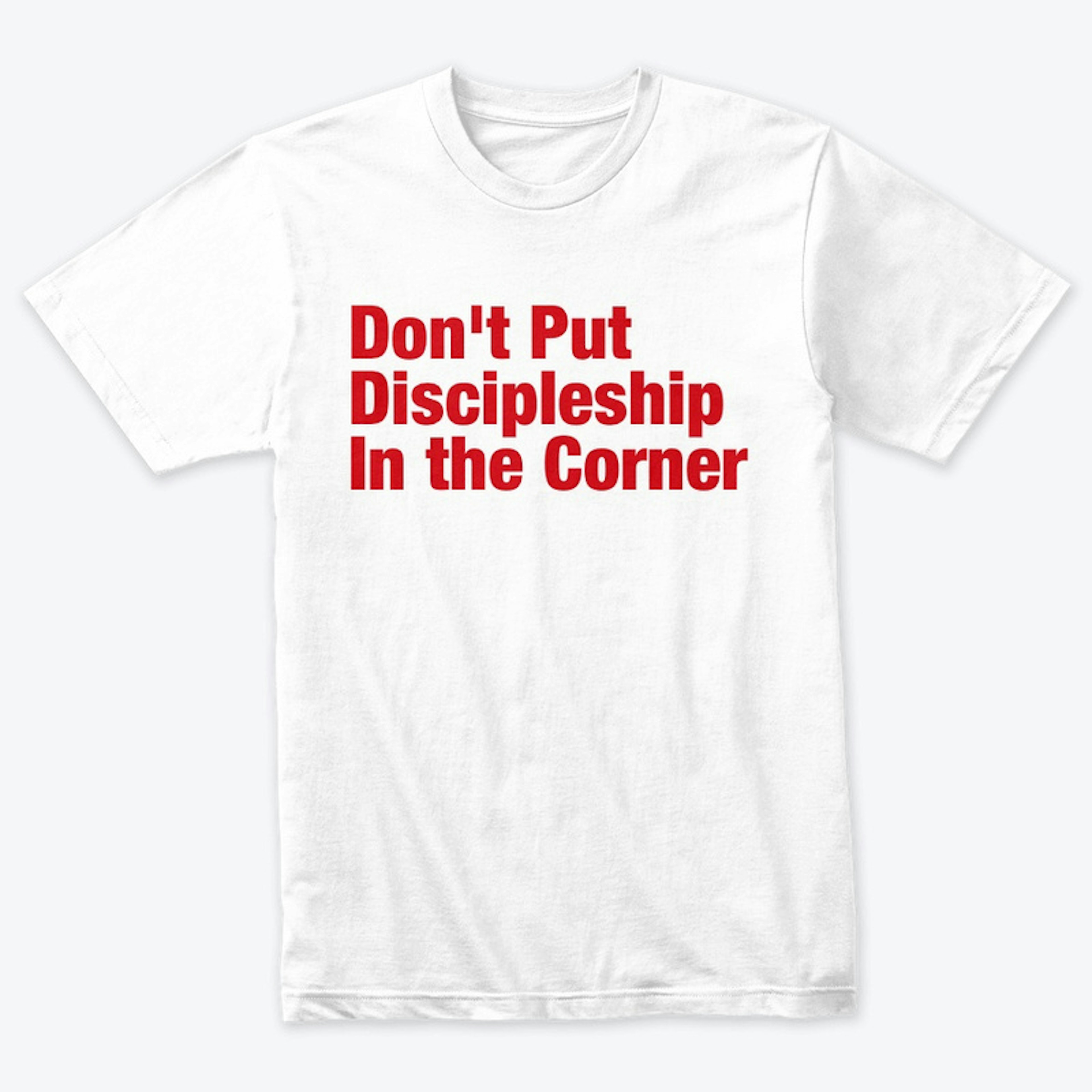 Don't Put Discipleship 